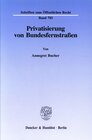 Buchcover Privatisierung von Bundesfernstraßen.