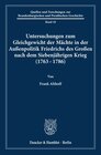 Buchcover Untersuchungen zum Gleichgewicht der Mächte in der Außenpolitik Friedrichs des Großen nach dem Siebenjährigen Krieg (176