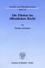 Buchcover Die Fiktion im öffentlichen Recht.