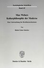 Buchcover Max Webers Kulturphilosophie der Moderne.