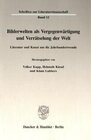 Buchcover Bilderwelten als Vergegenwärtigung und Verrätselung der Welt.