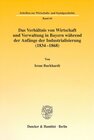 Buchcover Das Verhältnis von Wirtschaft und Verwaltung in Bayern während der Anfänge der Industrialisierung (1834-1868).