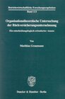 Buchcover Organisationstheoretische Untersuchung der Rückversicherungsunternehmung.