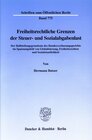 Buchcover Freiheitsrechtliche Grenzen der Steuer- und Sozialabgabenlast.