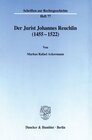 Buchcover Der Jurist Johannes Reuchlin (1455–1522).