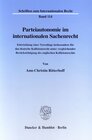 Buchcover Parteiautonomie im internationalen Sachenrecht.