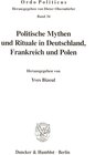 Buchcover Politische Mythen und Rituale in Deutschland, Frankreich und Polen.