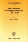 Buchcover Die kastilische Höchstgerichtsbarkeit 1250 - 1520.