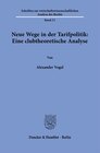 Buchcover Neue Wege in der Tarifpolitik: Eine clubtheoretische Analyse.