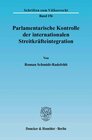 Buchcover Parlamentarische Kontrolle der internationalen Streitkräfteintegration.