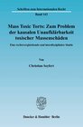 Buchcover Mass Toxic Torts: Zum Problem der kausalen Unaufklärbarkeit toxischer Massenschäden.