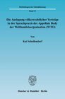 Buchcover Die Auslegung völkerrechtlicher Verträge in der Spruchpraxis des Appellate Body der Welthandelsorganisation (WTO).