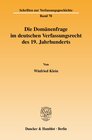 Buchcover Die Domänenfrage im deutschen Verfassungsrecht des 19. Jahrhunderts.