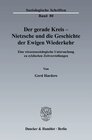 Buchcover Der gerade Kreis - Nietzsche und die Geschichte der Ewigen Wiederkehr.