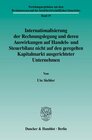 Buchcover Internationalisierung der Rechnungslegung und deren Auswirkungen auf Handels- und Steuerbilanz nicht auf den geregelten 
