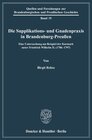 Buchcover Die Supplikations- und Gnadenpraxis in Brandenburg-Preußen.