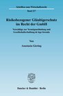 Buchcover Risikobezogener Gläubigerschutz im Recht der GmbH.