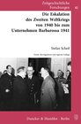 Buchcover Die Eskalation des Zweiten Weltkriegs von 1940 bis zum Unternehmen Barbarossa 1941.
