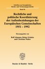 Buchcover Rechtliche und politische Koordinierung der Außenbeziehungen der Europäischen Gemeinschaften 1951–1992.