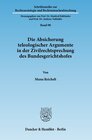 Buchcover Die Absicherung teleologischer Argumente in der Zivilrechtsprechung des Bundesgerichtshofes.