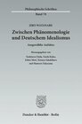 Buchcover Zwischen Phänomenologie und Deutschem Idealismus.