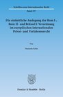 Buchcover Die einheitliche Auslegung der Rom I-, Rom II- und Brüssel I-Verordnung im europäischen internationalen Privat- und Verf