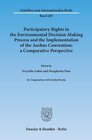 Buchcover Participatory Rights in the Environmental Decision-Making Process and the Implementation of the Aarhus Convention: a Com