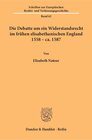 Buchcover Die Debatte um ein Widerstandsrecht im frühen elisabethanischen England 1558 – ca. 1587