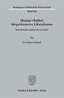 Buchcover Thomas Hobbes' körperbasierter Liberalismus.