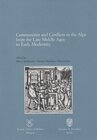 Buchcover Communities and Conflicts in the Alps from the Late Middle Ages to Early Modernity.