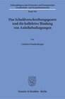 Buchcover Das Schuldverschreibungsgesetz und die kollektive Bindung von Anleihebedingungen.