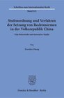Buchcover Stufenordnung und Verfahren der Setzung von Rechtsnormen in der Volksrepublik China.