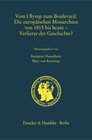 Buchcover Vom Olymp zum Boulevard: Die europäischen Monarchien von 1815 bis heute – Verlierer der Geschichte?