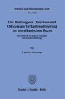 Buchcover Die Haftung der Directors und Officers als Verhaltenssteuerung im amerikanischen Recht.