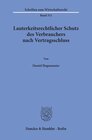 Buchcover Lauterkeitsrechtlicher Schutz des Verbrauchers nach Vertragsschluss.