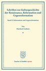 Buchcover Schriften zur Kulturgeschichte der Renaissance, Reformation und Gegenreformation.
