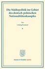 Buchcover Die Städtepolitik im Gebiet des deutsch-polnischen Nationalitätenkampfes.
