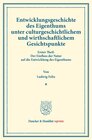 Buchcover Entwicklungsgeschichte des Eigenthums unter culturgeschichtlichem und wirthschaftlichem Gesichtspunkte.