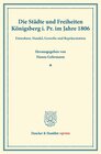 Die Städte und Freiheiten Königsberg i.Pr. im Jahre 1806. width=