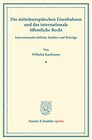 Buchcover Die mitteleuropäischen Eisenbahnen und das internationale öffentliche Recht.