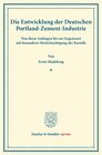 Buchcover Die Entwicklung der Deutschen Portland-Zement-Industrie.