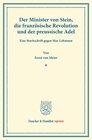 Buchcover Der Minister von Stein, die französische Revolution und der preussische Adel.