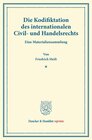 Buchcover Die Kodifiktation des internationalen Civil- und Handelsrechts.