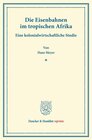 Buchcover Die Eisenbahnen im tropischen Afrika.