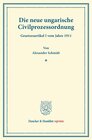 Buchcover Die neue ungarische Civilprozessordnung.