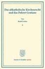 Buchcover Das altkatholische Kirchenrecht und das Dekret Gratians.