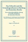 Buchcover Das Erbrecht und die Grundeigenthumsvertheilung im Deutschen Reiche.