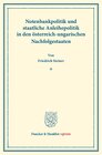 Buchcover Notenbankpolitik und staatliche Anleihepolitik in den österreich-ungarischen Nachfolgestaaten.