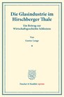 Buchcover Die Glasindustrie im Hirschberger Thale.