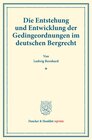 Buchcover Die Entstehung und Entwicklung der Gedingeordnungen im deutschen Bergrecht.